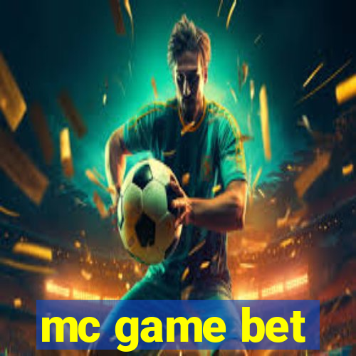 mc game bet