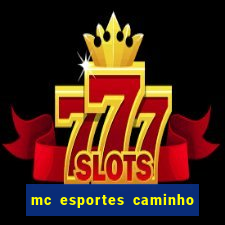 mc esportes caminho da sorte