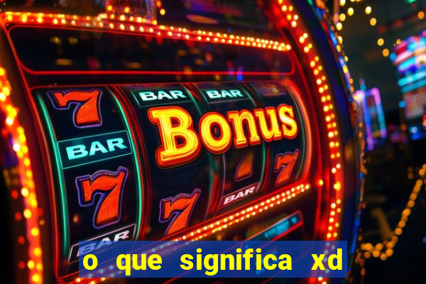 o que significa xd em jogos