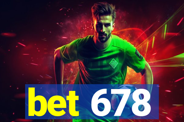 bet 678