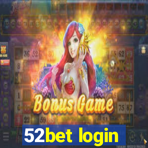 52bet login