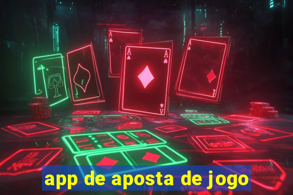 app de aposta de jogo