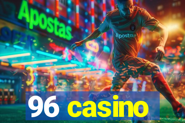 96 casino