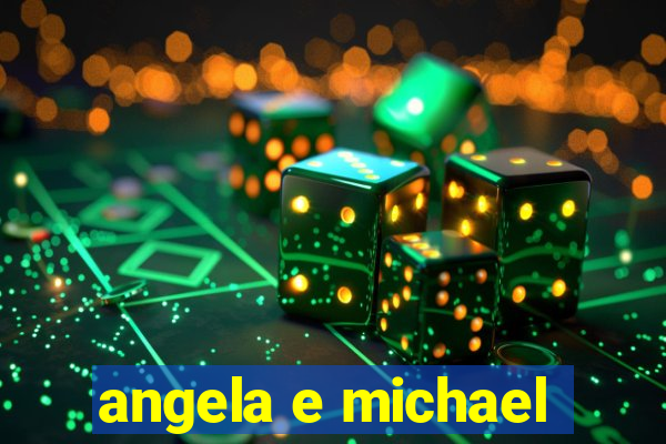 angela e michael