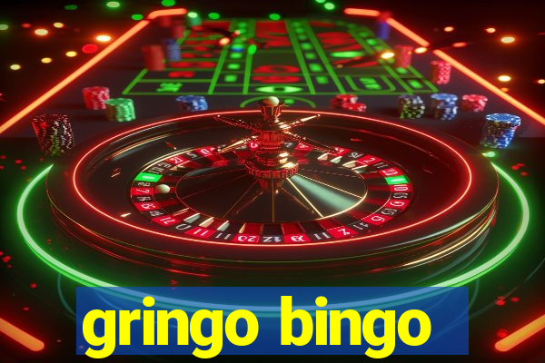 gringo bingo