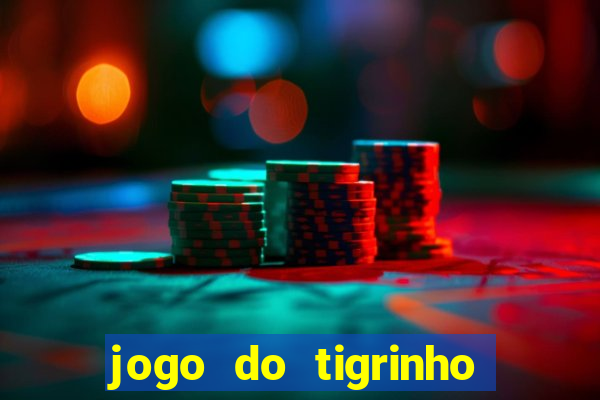 jogo do tigrinho com rodadas grátis