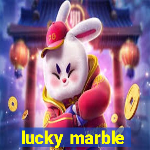 lucky marble