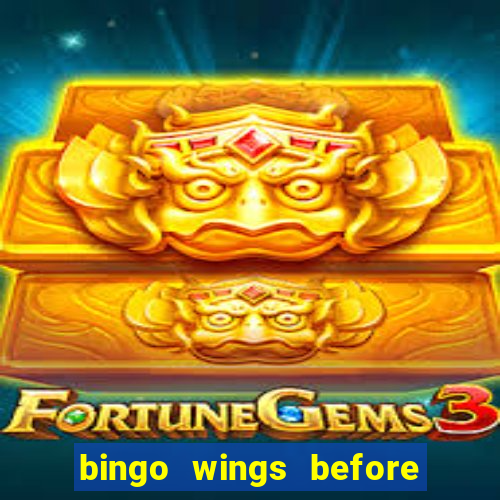 bingo wings before and after