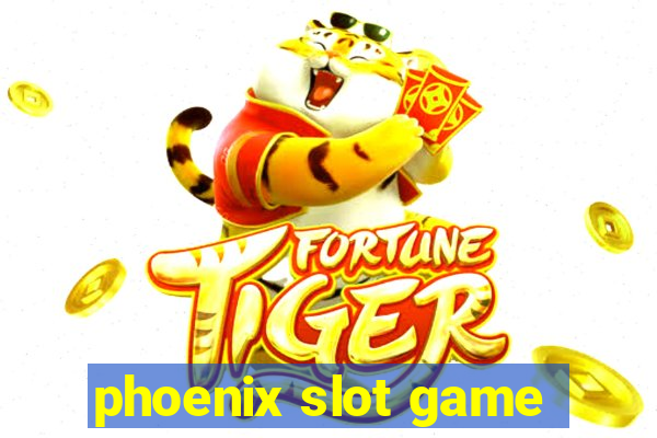 phoenix slot game