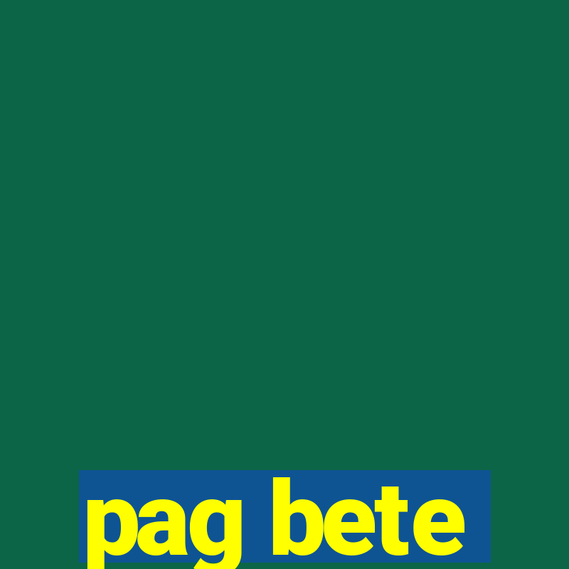 pag bete