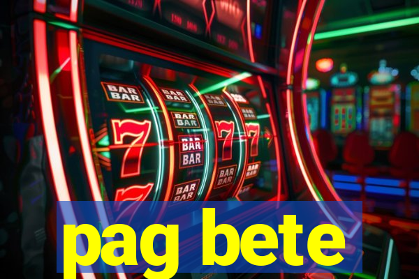 pag bete