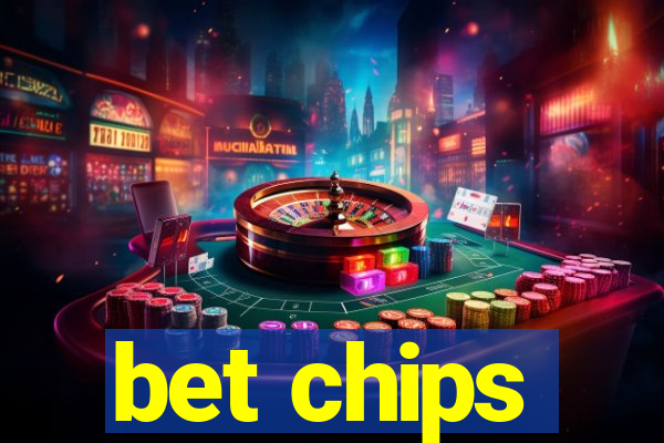 bet chips