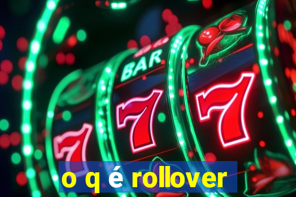 o q é rollover