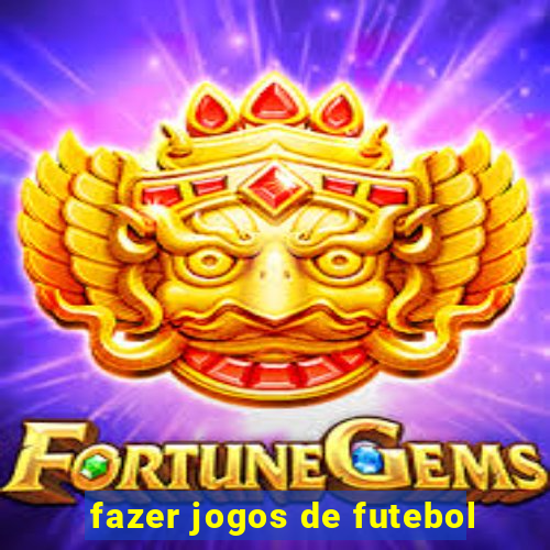 fazer jogos de futebol