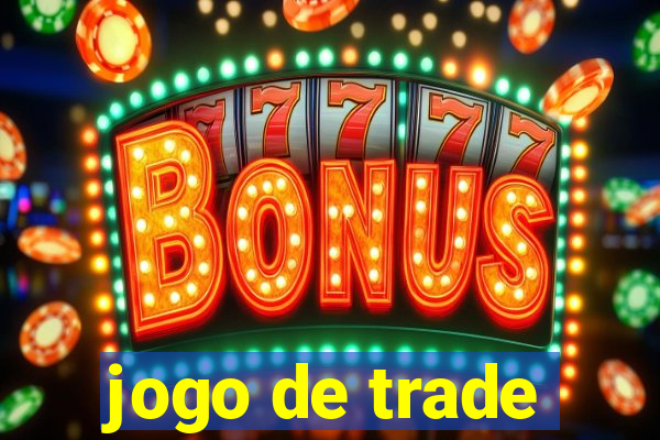 jogo de trade