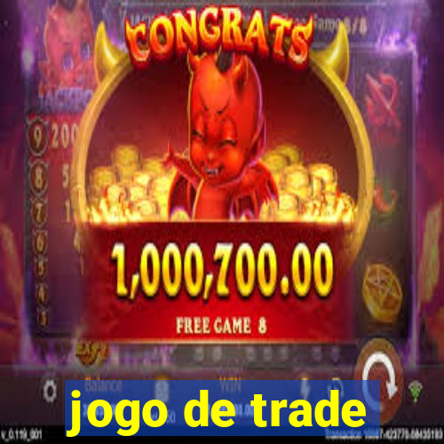 jogo de trade