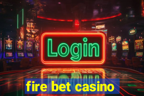 fire bet casino