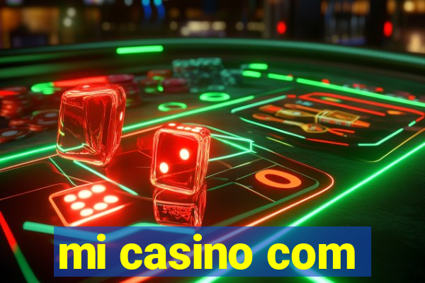 mi casino com