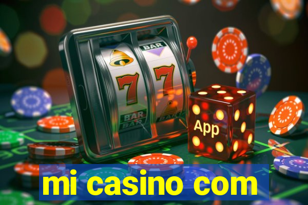 mi casino com