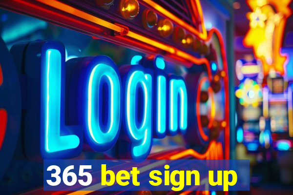 365 bet sign up