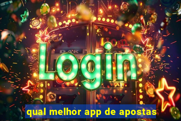 qual melhor app de apostas