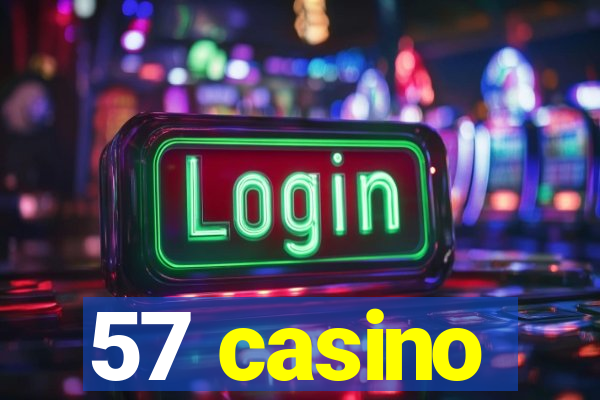 57 casino