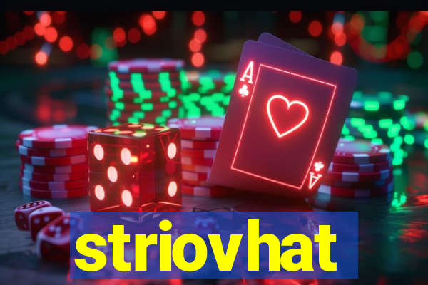 striovhat