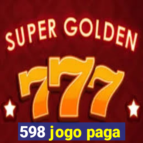 598 jogo paga