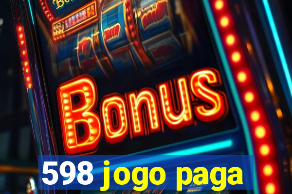 598 jogo paga