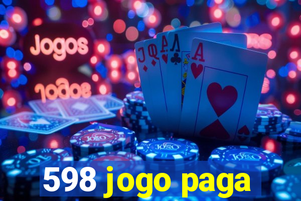 598 jogo paga