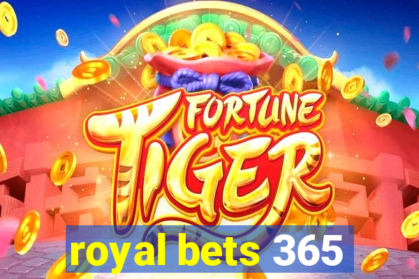 royal bets 365