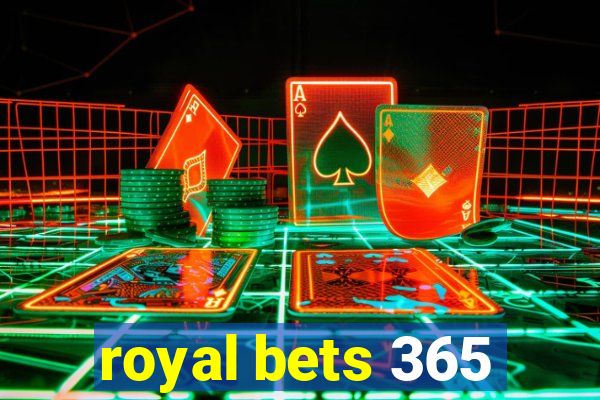 royal bets 365