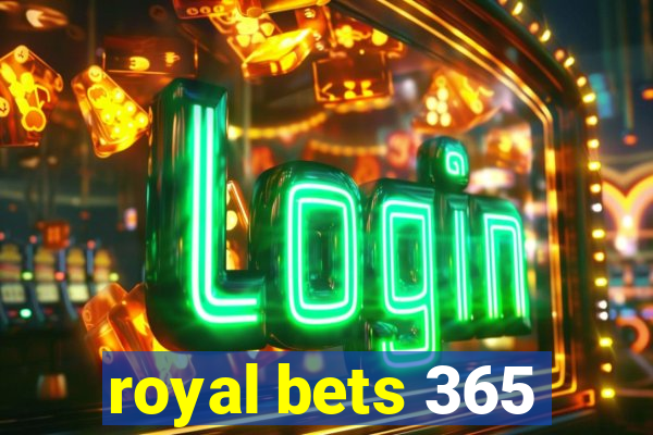 royal bets 365