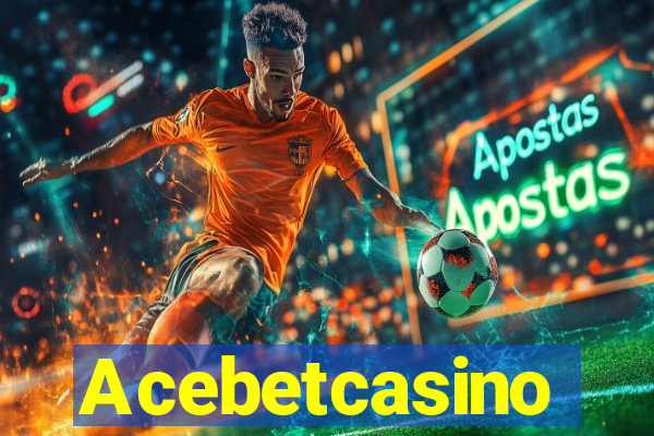 Acebetcasino