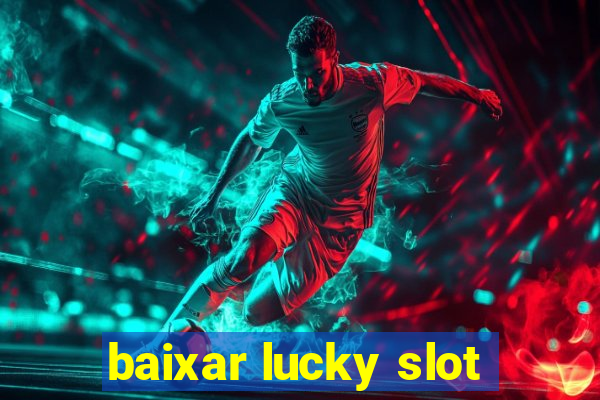 baixar lucky slot