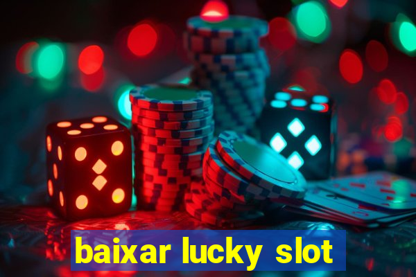 baixar lucky slot