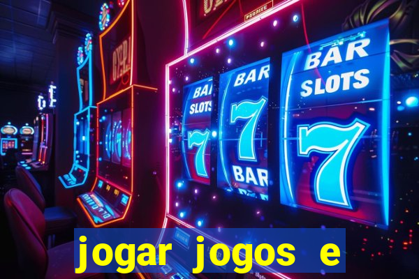 jogar jogos e ganhar dinheiro