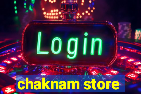 chaknam store