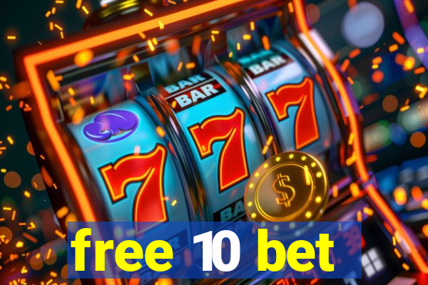 free 10 bet