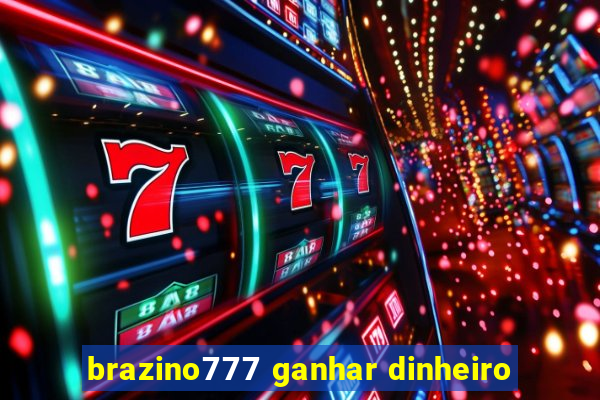 brazino777 ganhar dinheiro