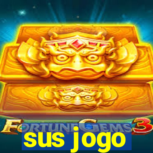 sus jogo