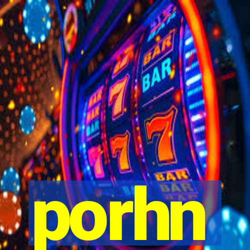 porhn