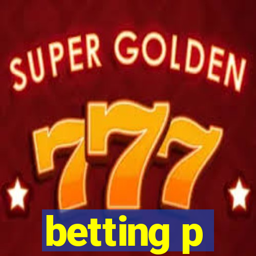 betting p