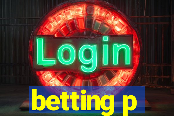 betting p