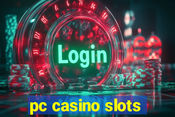 pc casino slots