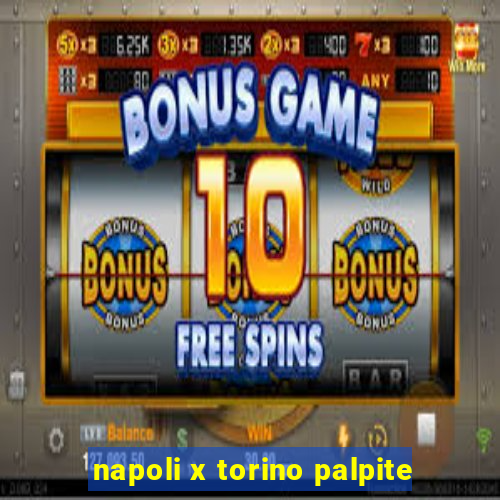 napoli x torino palpite