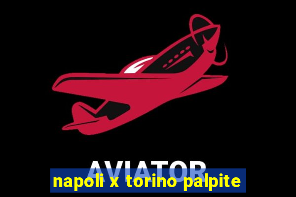 napoli x torino palpite