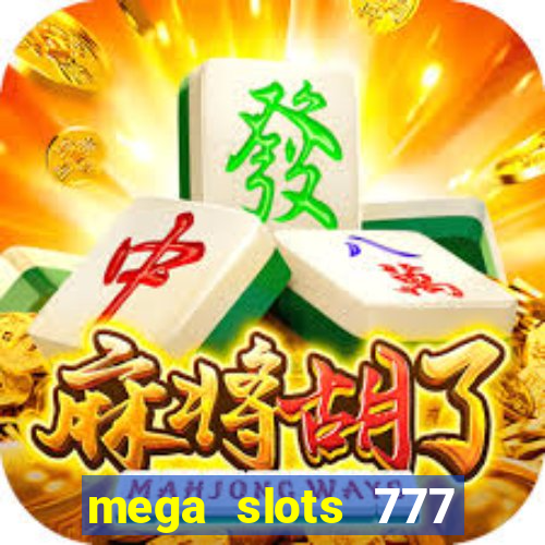 mega slots 777 casino apk