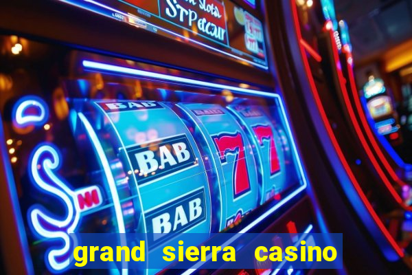 grand sierra casino reno nv