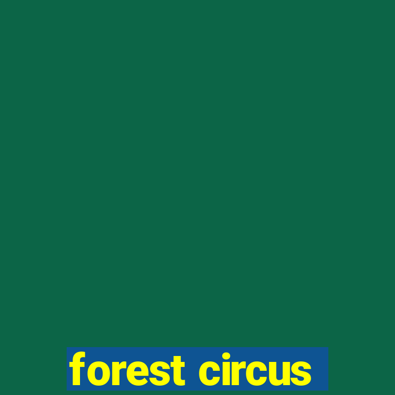 forest circus